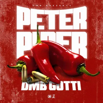 Peter Piper by Dmb Gotti