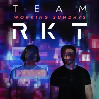 Working Sundays by TeamRKT