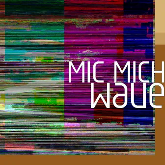 Wave by Mic Mich