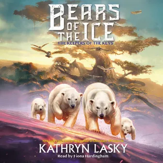 The Keepers of the Keys [Bears of the Ice 3 (Unabridged)] by Kathryn Lasky