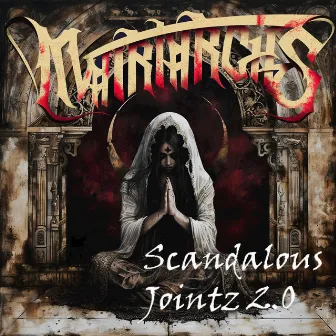 Scandalous Jointz 2.0 by Matriarchs