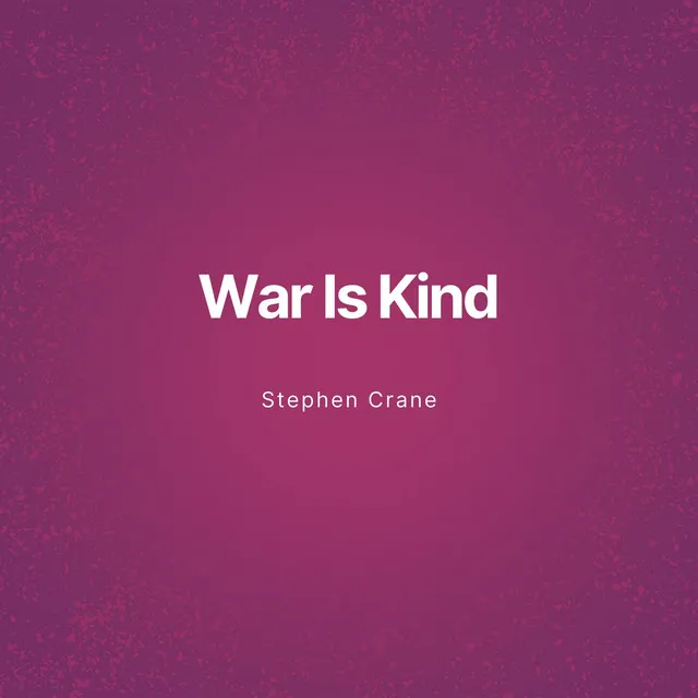 Chapter 2 - War Is Kind