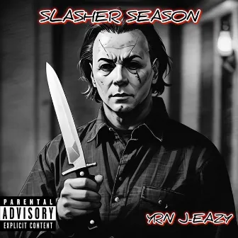 Slasher Season by YRN J-EAZY