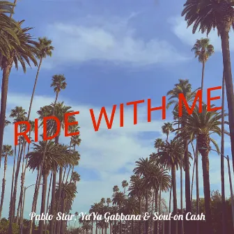 Ride With Me by Yaya Gabbana