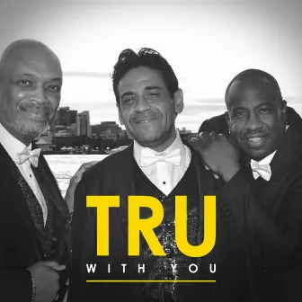 With You by TRU