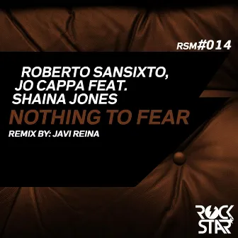 Nothing to Fear (feat. Shaina Jones) by Roberto Sansixto