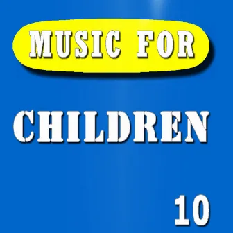 Music for Children, Vol. 10 (Special Edition) by Charlie James