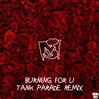 Burning For U (Tank Parade Remix) by MineSweepa