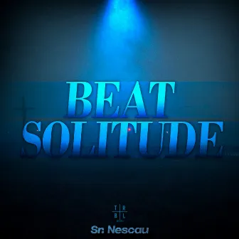 Beat Solitude by Sr. Nescau