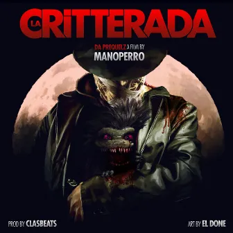 La Critterada (Da Prequelz) by Manoperro