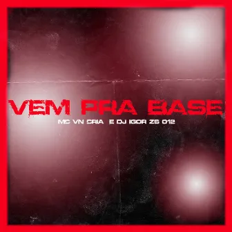 Vem pra Base by Dj Igor ZS 012