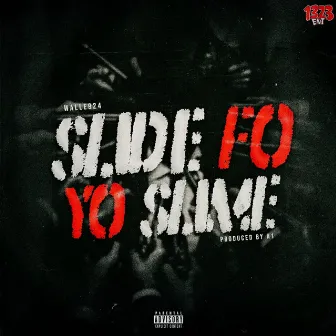 Slide Fo Yo Slime by Walle924BangGang