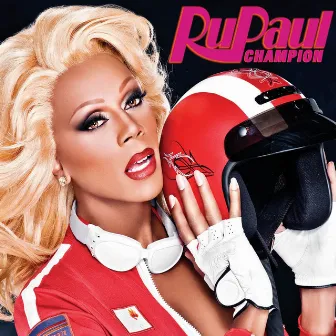 Champion by RuPaul