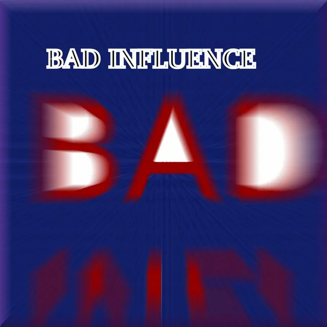 Bad Influence - Radio Version