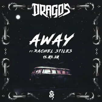 Away by Dragos