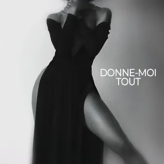 Donne-moi tout by Joss Bari