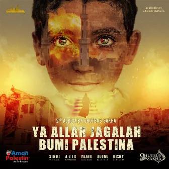 Ya Allah Jagalah Bumi Palestina by Qhutbus Sakha