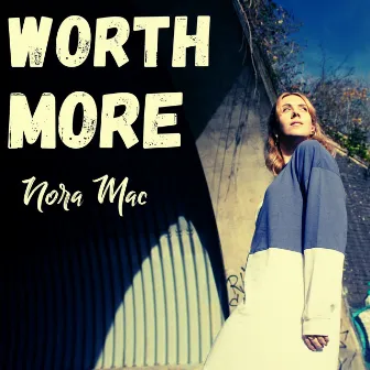 Worth More by Nora Mac