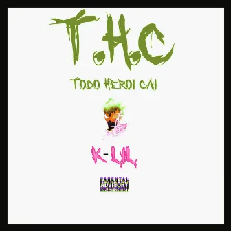 T.H.C by K-LIL