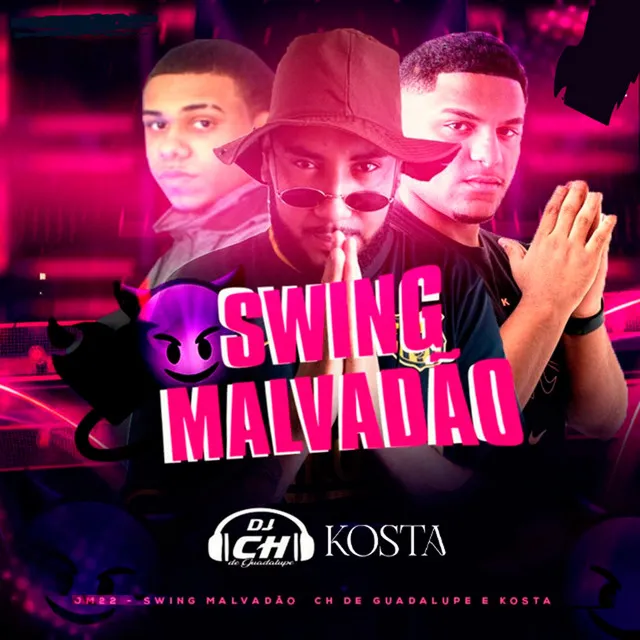 Swing Malvadão