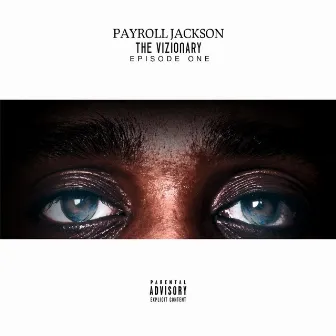 The Vizionary by Payroll Jackson