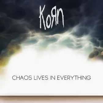 Chaos Lives in Everything (feat. Skrillex) by Korn