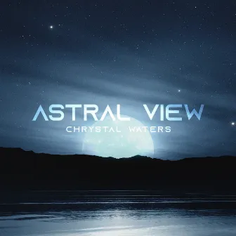 Chrystal Waters by Astral View