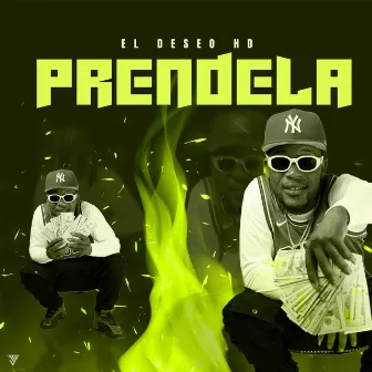 Prendela by El Deseo HD