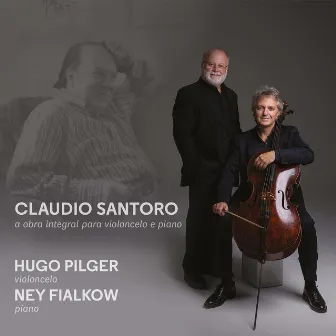 Claudio Santoro: A Obra Integral para Violoncelo e Piano by Hugo Pilger