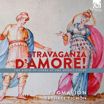 Stravaganza d'Amore! The Birth of Opera at the Medici Court by Ensemble Pygmalion