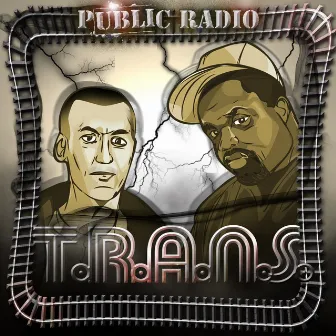 T.R.A.N.S. by Paulie Rhyme + Deedot