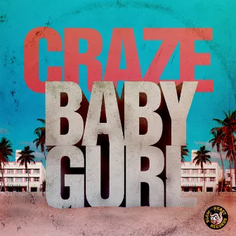 Baby Gurl by Craze