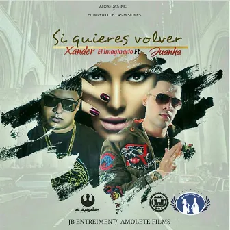 Si Quieres Volver by Xander el Imaginario