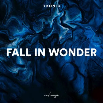 Fall In Wonder by Ykonic