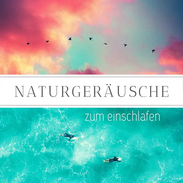 Naturgeräusche zum Einschlafen: Regengeräusche und Meeresrauschen