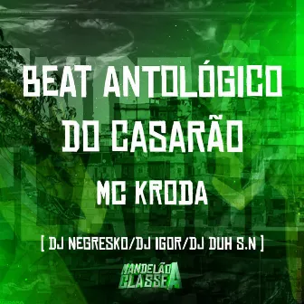 Beat Antológico do Casarão by DJ DUH S.N