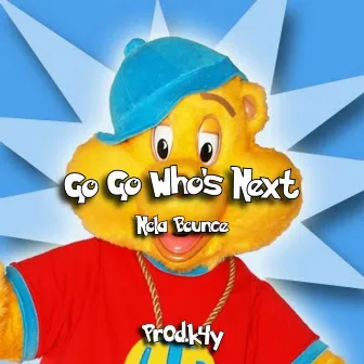 Go Go Who's Next Nola Bounce by Pr0d.k4y