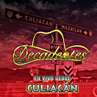 En Vivo Desde Culiacán (En vivo) by Decadentes De Culiacán