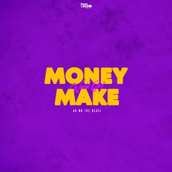 Money Make by Jr On the Beatz