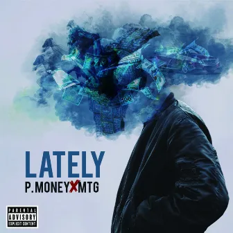 Lately by P Money