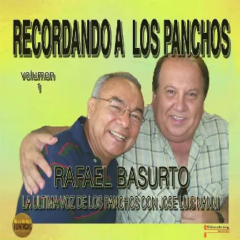 Rafael Basurto - La Ultima Voz de Los Panchos, Vol. 1 by Rafael Basurto