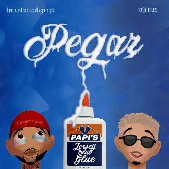 Pegar by HEARTBREAK PAPI