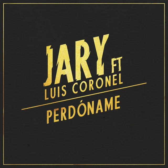 Perdóname (feat. Luis Coronel)