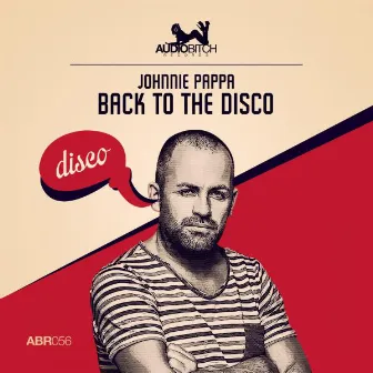 Back To The Disco by Johnnie Pappa