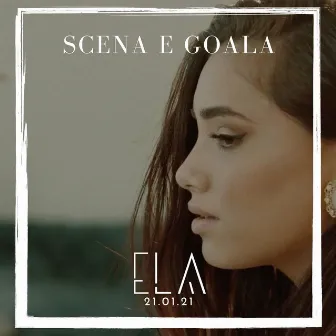 Scena e goala (Radio Version) by Ela