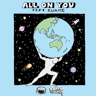 All on You (feat. Kwame) by Korky Buchek