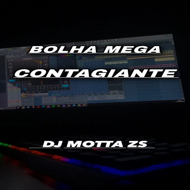 BOLHA MEGA CONTAGIANTE