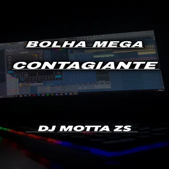 BOLHA MEGA CONTAGIANTE by DJ MOTTAzs