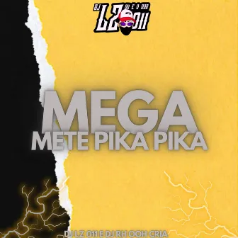 Mega Mete Pika Pika by DJ RH Ooh Cria