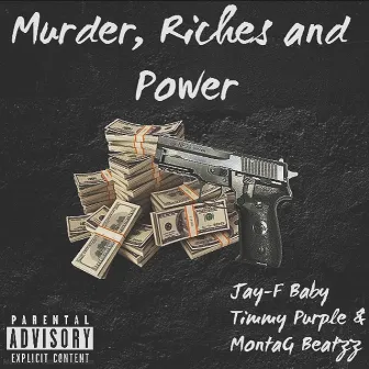 Murder, Riches and Power by Timmy Purple